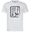 Мужская футболка That makes me 30 Белый фото