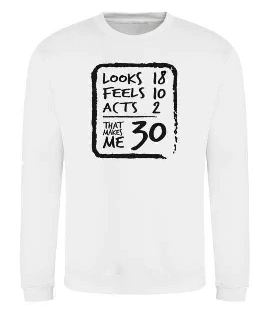 Світшот That makes me 30 Білий фото