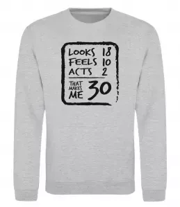 Свитшот That makes me 30 Серый меланж фото