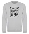 Світшот That makes me 30 Сірий меланж фото