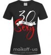 Жіноча футболка 30 and still sexy Чорний фото