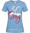 Жіноча футболка 30 and still sexy Блакитний фото