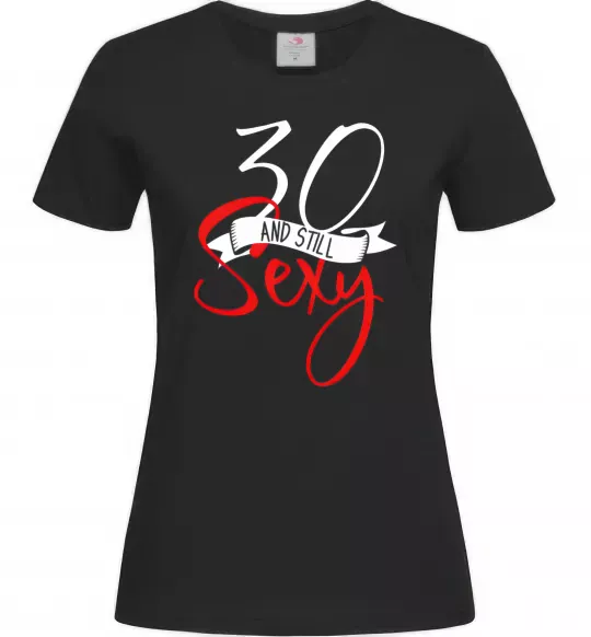 Жіноча футболка 30 and still sexy Чорний фото