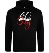 Жіноча толстовка (худі) 40 and still sexy Чорний фото