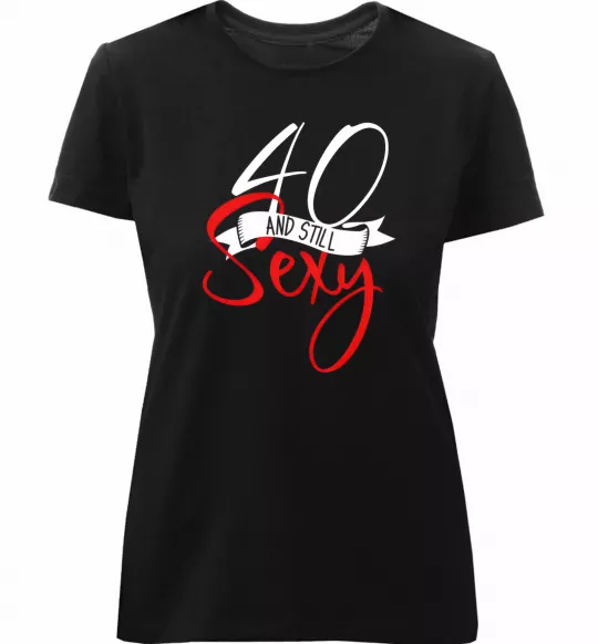 Женская премиум футболка 40 and still sexy Черный фото