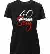 Женская премиум футболка 40 and still sexy Черный фото