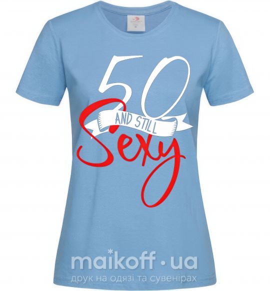 Женская футболка 50 and still sexy Голубой фото