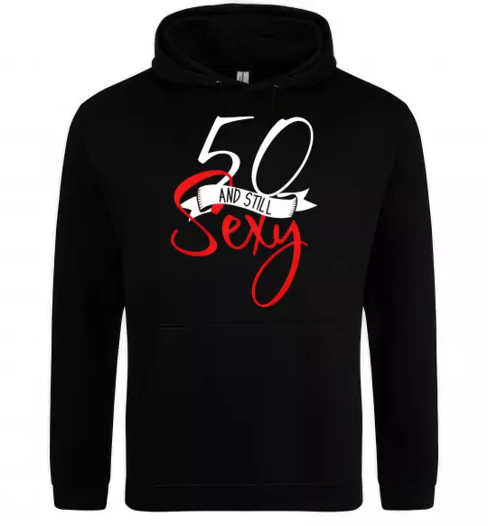 Женская толстовка (худи) 50 and still sexy Черный фото
