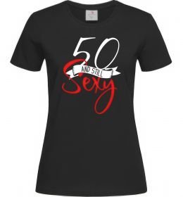 Женская футболка 50 and still sexy