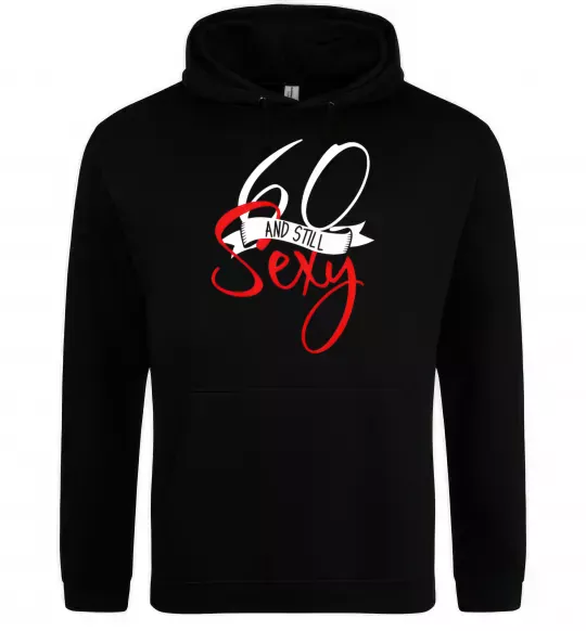 Жіноча толстовка (худі) 60 and still sexy Чорний фото