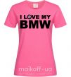 Жіноча футболка I love my BMW logo Яскраво-рожевий фото