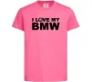 Детская футболка I love my BMW logo Ярко-розовый фото