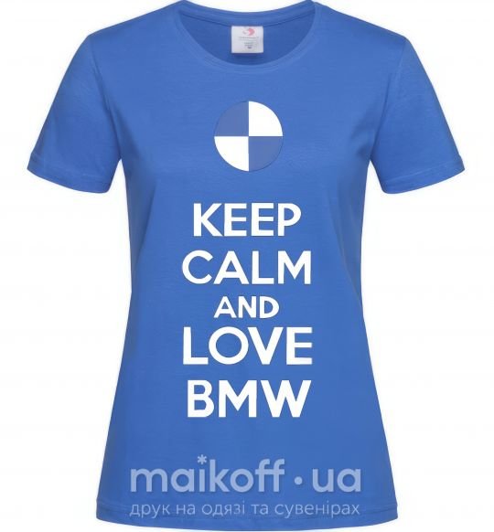 Жіноча футболка Keep calm and love BMW Яскраво-синій фото