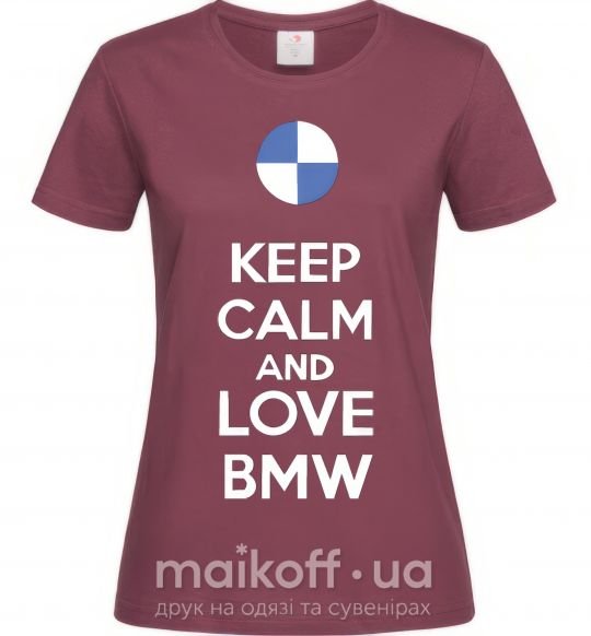 Жіноча футболка Keep calm and love BMW Бордовий фото