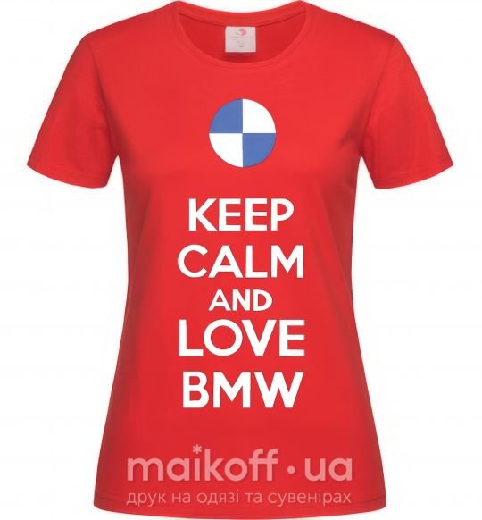 Жіноча футболка Keep calm and love BMW Червоний фото