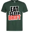 Мужская футболка Eat sleep drift Темно-зеленый Мужская футболка Eat sleep drift Темно-зеленый фото