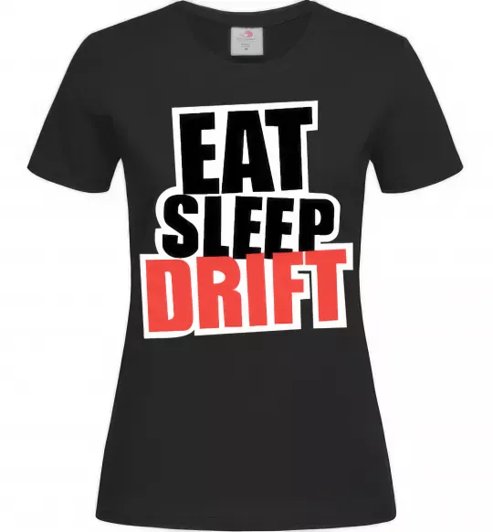 Женская футболка Eat sleep drift Черный фото