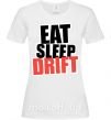 Жіноча футболка Eat sleep drift Білий фото
