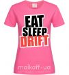 Жіноча футболка Eat sleep drift Яскраво-рожевий фото