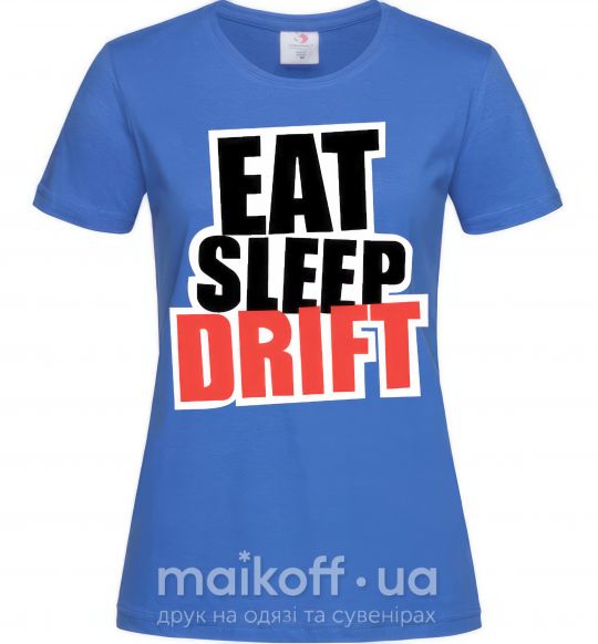 Женская футболка Eat sleep drift Ярко-синий фото