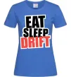 Женская футболка Eat sleep drift Ярко-синий фото