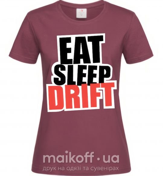 Женская футболка Eat sleep drift Бордовый фото