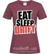 Жіноча футболка Eat sleep drift Бордовий фото