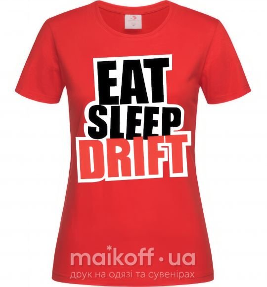 Женская футболка Eat sleep drift Красный фото
