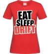 Женская футболка Eat sleep drift Красный фото