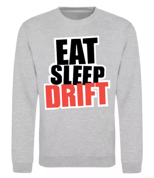Світшот Eat sleep drift Сірий меланж фото