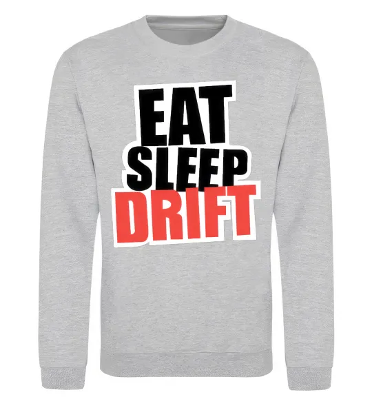 Світшот Eat sleep drift Сірий меланж фото