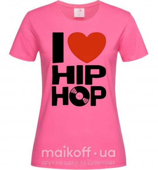 Женская футболка I love HIP-HOP Ярко-розовый фото