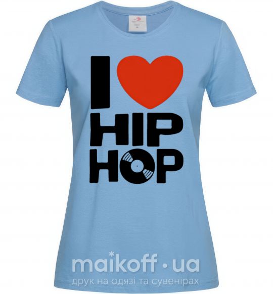 Жіноча футболка I love HIP-HOP Блакитний фото