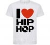 Дитяча футболка I love HIP-HOP Білий фото