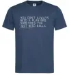 Чоловіча футболка You don't always need a plan bro Темно-синій фото