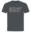 Чоловіча футболка You don't always need a plan bro Графіт фото