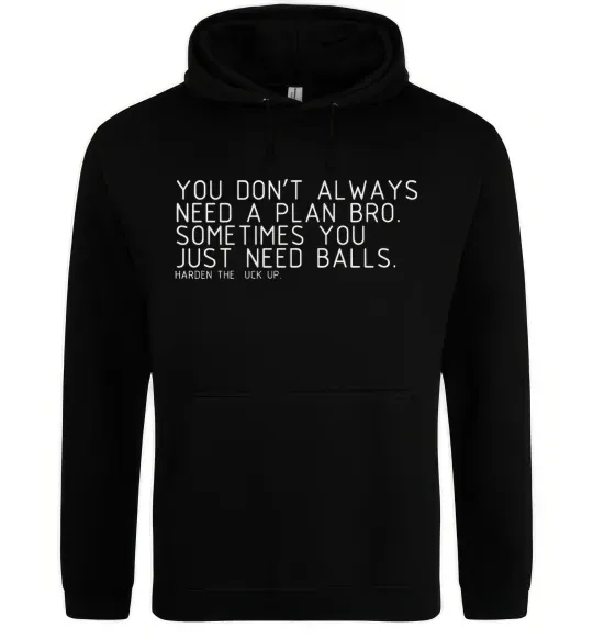 Женская толстовка (худи) You don't always need a plan bro Черный фото