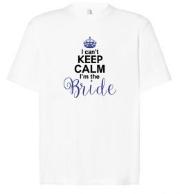 Футболка Оверсайз I can't keep calm i'm the bride
