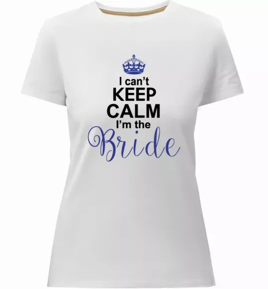 Женская премиум футболка I can't keep calm i'm the bride Белый фото