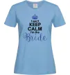 Жіноча футболка I can't keep calm i'm the bride Блакитний фото
