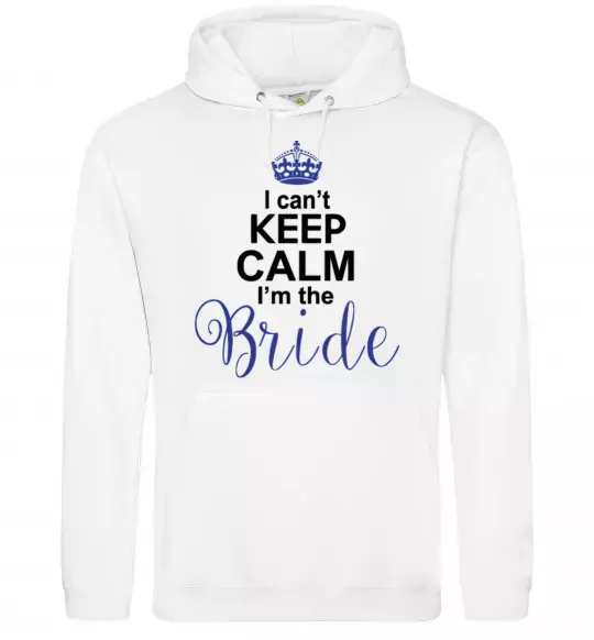 Женская толстовка (худи) I can't keep calm i'm the bride Белый фото