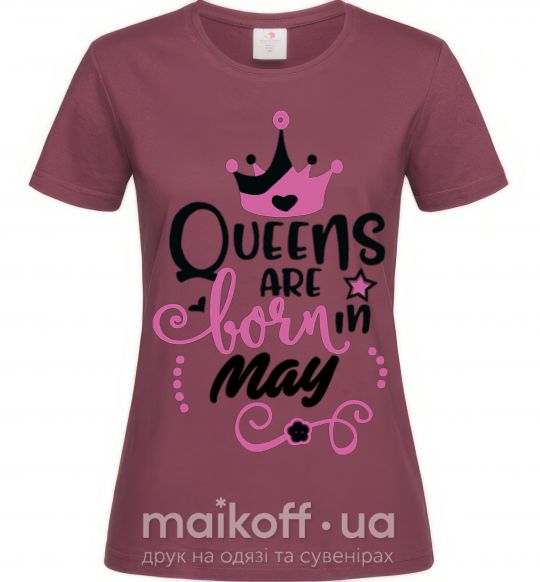 Жіноча футболка Queens are born in May Бордовий фото