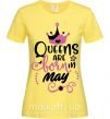 Женская футболка Queens are born in May Лимонный фото