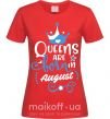 Жіноча футболка Queens are born in August Червоний фото