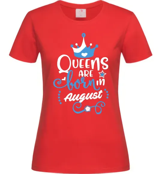 Жіноча футболка Queens are born in August Червоний фото