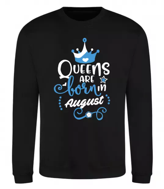 Світшот Queens are born in August Чорний фото