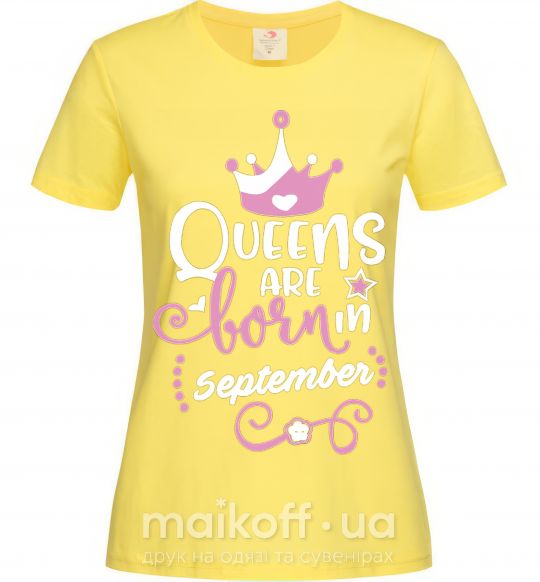 Женская футболка Queens are born in September Лимонный фото