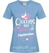 Жіноча футболка Queens are born in September Блакитний фото