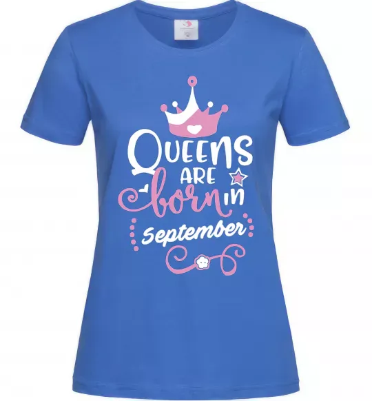 Жіноча футболка Queens are born in September Яскраво-синій фото