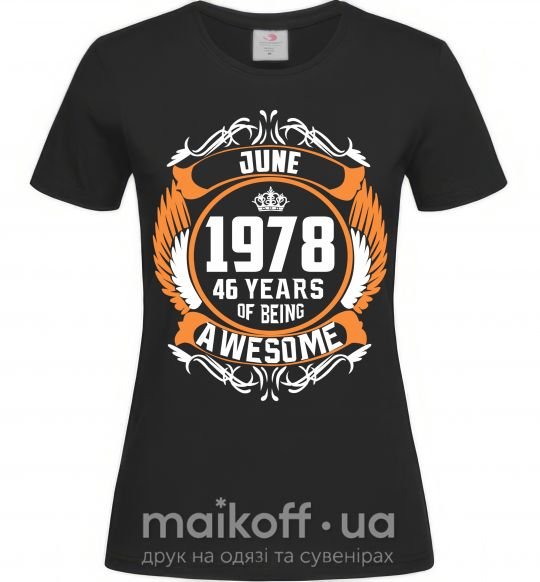 Жіноча футболка June 1978 40 years of being Awesome Чорний фото